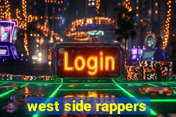 west side rappers